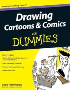 Drawing Cartoons & Comics for Dummies PDF